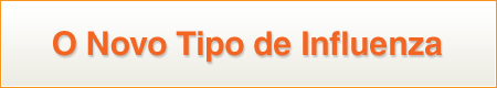 O Novo Tipo de Influenza